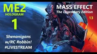 (ME2: #1) MASS EFFECT Legendary Edition! #Mele #ME2 #MirandaLawson #IllusiveMan - RC Robbin (#13)
