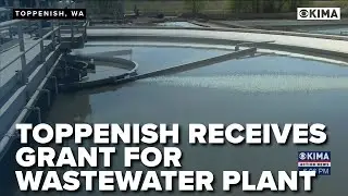 Toppenish Receives a Grant for Emergency Improvements to its Wastewater Treatment Plant