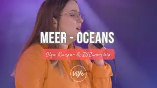 Meer - Oceans | German | Olga Knuppe | IGCworship