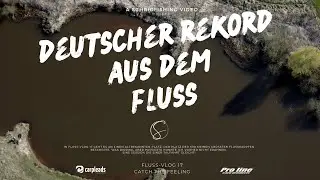 Fluss-Vlog 17 - Deutscher Rekord aus dem Fluss? - Karpfenangeln 2025
