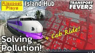 Island Hub: Turning Planes Into Trains!: Transport Fever 2 Lets Play 90