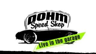 Dohm Speed Shop is live and rambling in the garage!