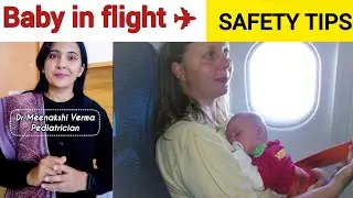 Baby safety tips for air travel #flighttime #babycare #baby #parenting #flightsafety #pediatrician