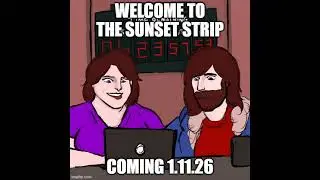 Coming Soon: Welcome to the Sunset Strip