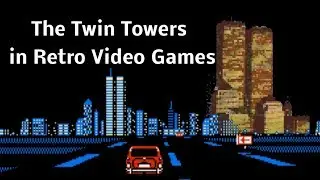 The World Trade Towers in Retro Video Games