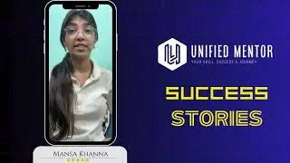 Mansa Khanna's Experience At Unified Mentor As An Intern.