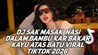 DJ SAK MASAK  NASI DALAM BAMBU KAR BAKAR KAYU ATAS BATU VIRAL TIKTOK 2026 