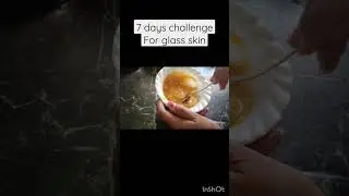 7 days glass skin challenge #glassskin #7dayschallenge #brightening #skincare