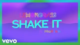 Lemongrass - Shake It (Video Lyric) ft. Mía Rubín