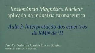 Aula 3: Interpreta&ccedil;&atilde;o dos espectros de RMN de 1H