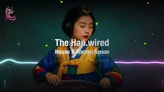 45 Min Korean House Fusion &mdash; Gayageum, Daegeum & Janggu Meet Deep House Beats