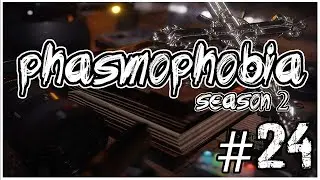 DIE ON YOUR OWN TIME | PHASMOPHOBIA SEASON 2 #24