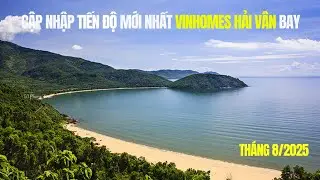 Mới nhất Tiến độ Vinhomes Hải V&acirc;n Bay - Đ&agrave; Nẵng th&aacute;ng 8/2025