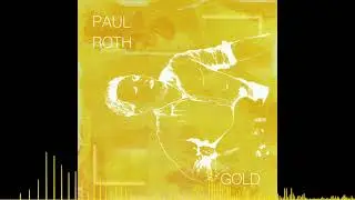 Gold (Album) by Paul Roth - Full Teaser - Releasing 29 January