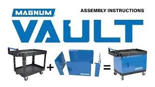 Assembly Instructions - Magnum Vault Service Cart Security Paneling