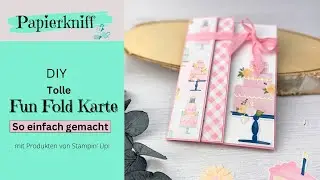 🎂Tutorial 🎂 Fun Fold Geburtstagskarte basteln – So einfach & wunderschön | Stampin’ Up! DIY