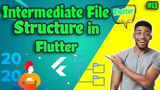 Intermediate File Structure in Flutter || #13 || Flutter Basics