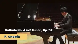 Wei-Tsun, Chen -  Chopin - Ballade No. 4 in F Minor, Op. 52