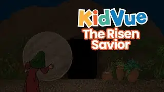 The Risen Savior | Bible Lessons for Kids
