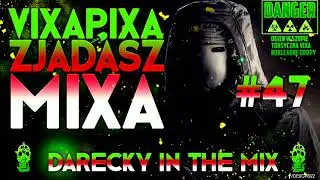VIXA PIXA ZJADASZ MIXA #47 (TOKSYCZNE & NUKLEARNE PKP) 🔥☢️💊