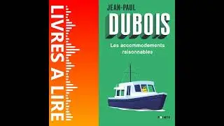 Les Accommodements raisonnables de Jean-Paul DUBOIS - Livres à lire - Résumé et analyse