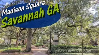 MADISON SQUARE  : Savannah Historic District  [ SEE THE ENTIRE NEIGHBORHOOD]
