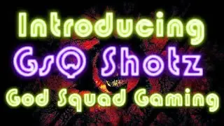 GsQ Shotz- Introduction To GsQ Gaming