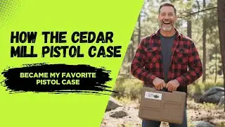 How The Cedar Mill Pistol Case Became My Favorite Pistol Case