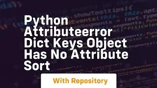 Python attributeerror dict keys object has no attribute sort