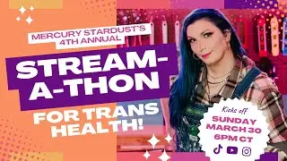 Stream-A-Thon for Trans Healthcare 2025 (overtime)