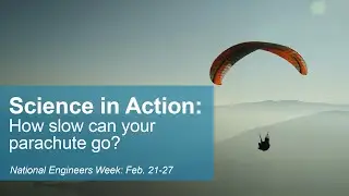 Science in Action: How slow can your parachute go?