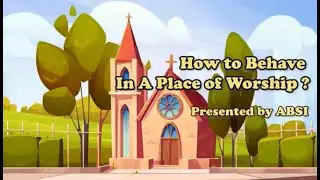 How to Behave In A Place of Worship? 🛐