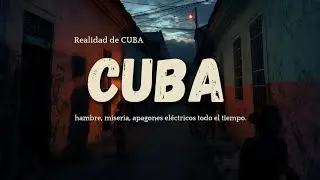REALIDAD DE CUBA, HAMBRE, MISERIA, APAGONES TODO EL TIEMPO. Esa es mi verdad.