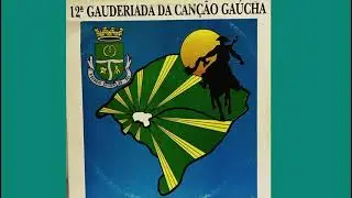 Recuerdos de Taraguy - Antônio Gringo e os 4 Ventos - 12ª Gauderiada da Canção Gaúcha - 1994