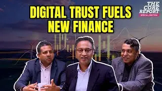 Smart Contracts and Digital Trust Are Changing Finance | Govindraj Ethiraj | The Core Report