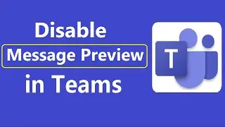 How to Turn Off Message Preview in Microsoft Teams | Turn Off Message Preview in Notification Toast