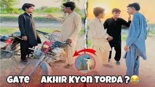 Gate Akhir Kyon Torda ?😂 Funny Video Team Mudasar Ali