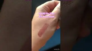 🤩MARS lip liner swatch ❣️deep Dawn 02❣️#mars #shorts #new #viral