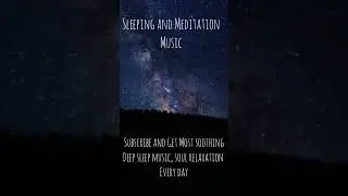 Most Soothing Deep Sleep Relaxation for Effective Undisturbed Sleep #shorts #short #trending