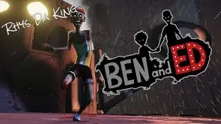 Ben and Ed
