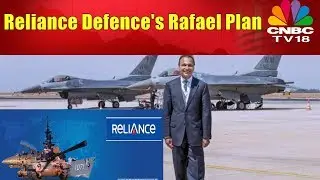 Reliance Defence Gears Up for Rafale Jets Manufacturing Plan | CNBC-TV18 Exclusive