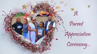 A PARENT APPRECIATION CEREMONY