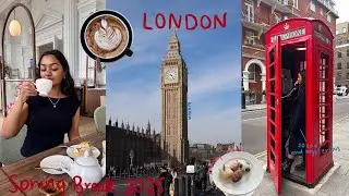 Spring break in London! Tea time, crown jewels & silly adventures!