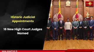 Historic Judicial Appointments: 18 New High Court Judges Named