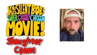 Jay and Silent Bob's Super Groovy Cartoon Movie (2013) Slaughter count
