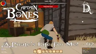 A Pirate's Life For Me! -  Captain Bones ep. 02