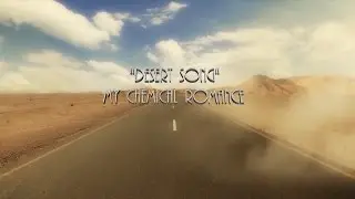 Desert Song - My Chemical Romance 