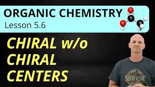 5.6 Amine Inversion and Chiral Molecules without Chiral Centers (Allene & Biphenyl) | Organic