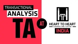 3 - Transactional Analysis TA at Heart to Heart Counselling Centre - Series 3