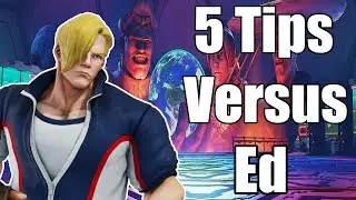 SFV 5 Tips Versus Ed( Ed matchup guide Season 5/ 2020)
